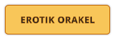 EROTIK ORAKEL