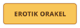 EROTIK ORAKEL